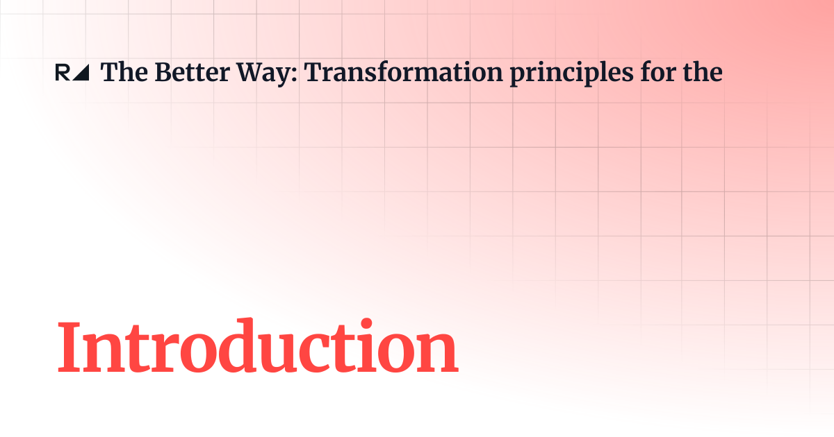 Introduction | The Better Way: Transformation principles for the